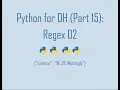Python for Digital Humanities 15 Regex 02