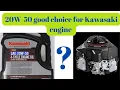 Kawasaki engine and what viscosity to use in FR651V FR691V FR730V Kawasaki motor oil