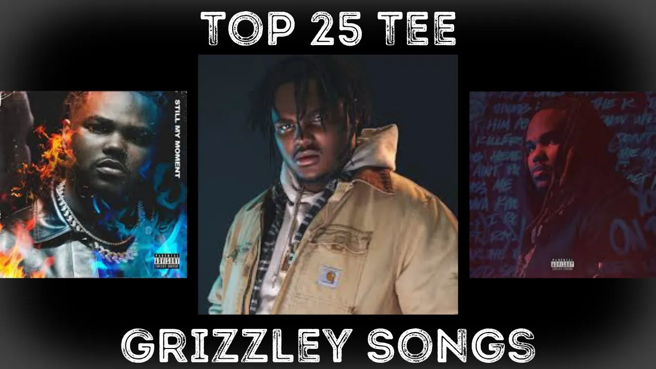 Top 25 Tee Grizzley Songs