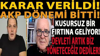 KARAR VERİLDİ! AKP DÖNEMİ BİTTİ! KUSURSUZ BİR FIRTINA GELİYOR! DEVLETİ ARTIK BİZ YÖNETECEĞİZ DEDİLER