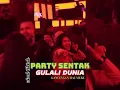 Download Lagu VIRAL TIKTOK PARTY SENTAK GULALI DUNIA    