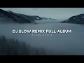 Lagu DJ Slow Remix Full Album (Aires Remix) Slow