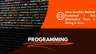 Java charAt Method Explained Get Characters from a String in Java