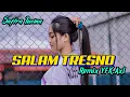 Lagu Dj Salam Tresno - Safira Inema (Remix by YFK.Axl)