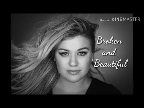 Download MP3 Broken and Beautiful lyrics - Kelly Clarkson