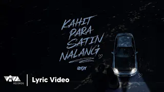 Kahit Para Satin Nalang - SOY (Official Lyric Video)