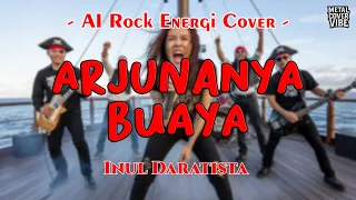 inul daratista arjunanya buaya ai rock energi cover 