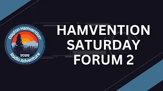 Saturday Forum 2 Hamvention 2026