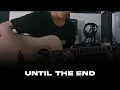 Download Lagu Until The End - Avenged Sevenfold (Aldiva Bintang Cover Acoustic Instrumental Karaoke)
