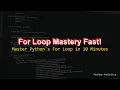 Master Python s For Loop in Under 10 Minutes A Beginner-Friendly Tutorial