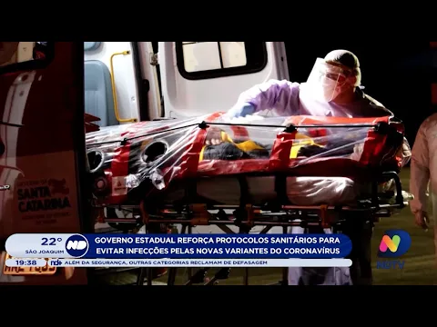 SC: Governo reforça protocolos sanitários para evitar infecções pela nova variante do coronavírus
