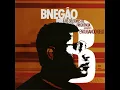 (Funk) Até o Caroço - BNegão & Seletores de Frequencia