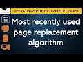 L54 Most recently used page replacement algorithm Operating System Lectures