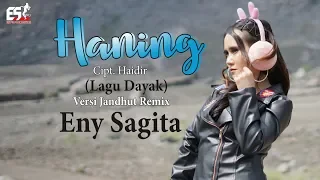 Download Haning (Lagu Dayak) - Eny Sagita | Dangdut (Official Music Video) MP3