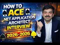 How to ace Net Application Architect Interview in 2023 C Part 1