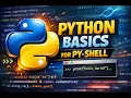 Python Basics for Py-Shell Beginner s Guide to Interactive Coding