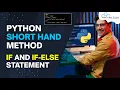 Python Shorthand If and If-Else Statement using Python Complete Tutorial