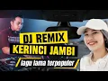 Lagu Remix Jambi Kerinci - Lagu Lama Terpopuler