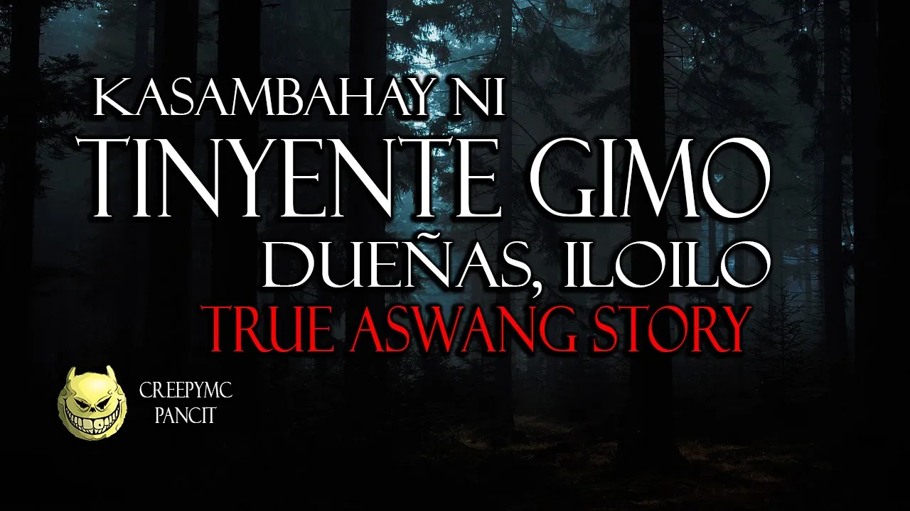 Kasambahay ni Tinyente Gimo - Dueñas, IloIlo - True Aswang Story