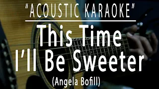 Download This time I'll be sweeter - Angela Bofill (Acoustic karaoke) MP3