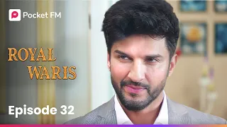 episode 32 royal waris pocket fm