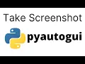 How to take Screenshot in Python using Pyautogui Module Python Screenshot Pyautogui