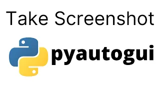 How to take Screenshot in Python using Pyautogui Module Python Screenshot Pyautogui