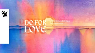 LP Giobbi, Bruno Be & Carola feat- Clover County - Do For Love (Official Lyric Video)