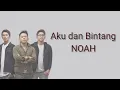 Download Lagu Aku dan Bintang - NOAH | Lirik