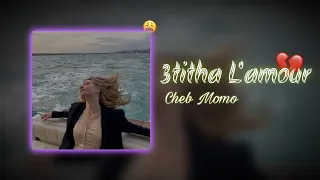 Cheb Momo 3titha L Amour Slowed Reverb  Cheb Momo 3titha L Amour Slowed Reverb