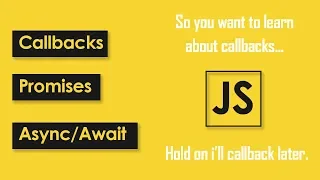 JavaScript - Callbacks Promises and
