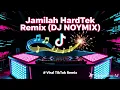 Lagu Jamilah  HardTek Remix  (DJ NOYMIX) #Viral TikTok Remix