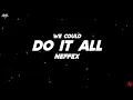 Download Lagu NEFFEX - We Could Do It All (Lyrics)