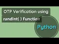 OTP Verification using randint function in Python