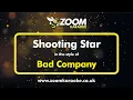 Download Lagu Bad Company - Shooting Star (Without Backing Vocals) - Karaoke Version from Zoom Karaoke