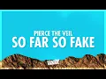 Pierce The Veil - So Far So Fake (Lyrics) | you took it all away from me (432Hz)