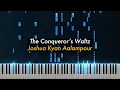 The Conqueror's Waltz | Joshua Kyan Aalampour