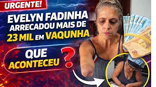 Que fim levou a Evelyn  Fadinha que não tem as mãos e arrecadou 23 mil de Vakinha.