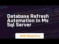 database refresh automation in ms sql server
