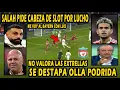 PRENSA MUNDIAL¡¡ LUIS DIAZ TENIA RAZON SALAH ESTALLA CONTRA SLOT LIVERPOOL CRISIS