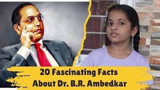 20 Fascinating Facts About Dr. B.R. Ambedkar You Probably Didn't Know!