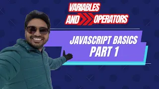 JavaScript Basics Tutorial for Beginners Part - 1 Variables and Operators