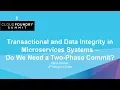 Transactional and Data Integrity in Microservices Systems - Do We Need a Two-Phase Commit