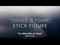 "Choice is Yours" by Stick Figure (English/Spanish Lyrics)