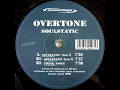 Overtone- Soulstatic (Part 2)