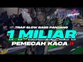 Download Lagu DJ TRAP 1 MILIAR ‼️BASS PANJANG PEMECAH KACA ❗❗