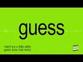 Charli XCX x Billie Eilish - Guess (Tuna Melt Remix)