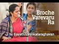 Lagu Broche Varevaru Ra by Gayathri Venkataraghavan |  Prasanthi Nilayam - 14 Apr 2019