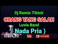 Download Lagu Dj Remix Tiktok - ORANG YANG SALAH ( Karaoke ) Nada Pria