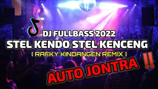 Download NEW ‼️ DJ STEL KENDO STEL KENCENG - ( RaFky Kindangen Remix ) DJ FULLBASS 2022 MP3